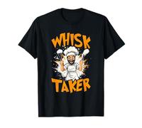 WHISK TAKER T-Shirt