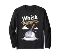 Whisk Whisperer Culinary Baking Chef Long Sleeve T-Shirt