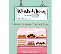 Whisked Away: Dessert-Inspirted Coloring Pages