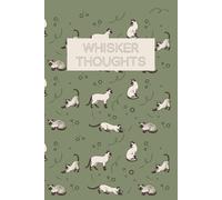 Whisker Thoughts: Siamese Cat Notebook: Cute Aesthetic Lined Journal for Siamese Cat Lovers, Owners & Writers (140 lined cream Pages, 6 x 9 Inches, Matte Cover)