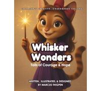 Whisker Wonders: Tails of Courage and Hope