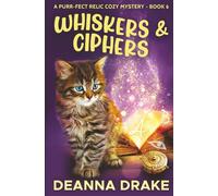 Whiskers and Ciphers (A Purr-fect Relic Cozy Mystery)