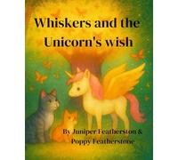 Whiskers and the Unicorn's wish