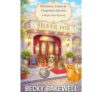 Whiskers, Foxes and Forgotten Secrets: A Maple Glen Mystery