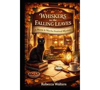 Whiskers in the Falling Leaves: A Meow & Mocha Festival Mystery