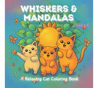 Whiskers & Mandalas: A Relaxing Cat Coloring Book