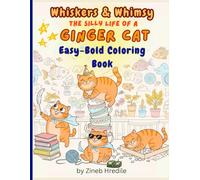 Whiskers & Whimsy: The Silly Life of a GINGER CAT: Easy-Bold Coloring Book (The Color of Quiet)