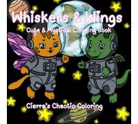 Whiskers & Wings: Cute & Mystical Coloring Book