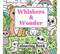 Whiskers & Wonder Coloring Book: 60 Colorful Adventures with Fluffy Friends