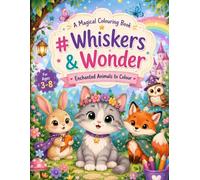 Whiskers & Wonders: A Magical Colouring Book