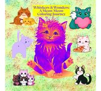 Whiskers & Wonders: A Meow Meow Coloring Journey: For 3 to 10 Years Kids. 57 Pages