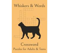 Whiskers & Words Cats Crossword Puzzle Book: Cats Crossword Puzzle Book: Cat Breeds, Behavior, and Fun Feline Facts