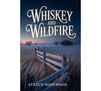 Whiskey and Wildfire: A Gay Cowboy Romance (Sagebrush Cowboys)