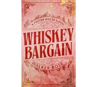 Whiskey Bargain (Foster House)