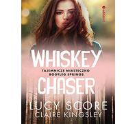 Whiskey Chaser: Tajemnicze miasteczko Bootleg Springs