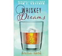 Whiskey Dreams: 1 (On the Rocks)