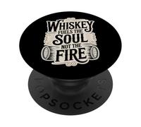 Whiskey Fuels The Soul Not The Fire - Sipping Quote PopSockets Adhesive PopGrip