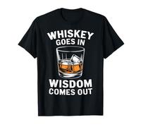 Whiskey Goes In Wisdom Comes Out Funny Alcohol T-Shirt