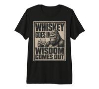 Whiskey Goes in Wisdom Comes Out Gorilla Premium T-Shirt