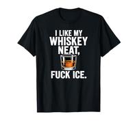 Whiskey Neat Design for Bourbon Drinkers Who Hate ICE T-Shirt