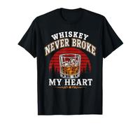 Whiskey Never Broke My Heart Alcohol Bourbon Drink Lovers T-Shirt