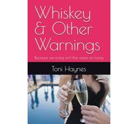 Whiskey & Other Warnings: Because surviving isn’t the same as living: 5 (The Fairburn Sisters)