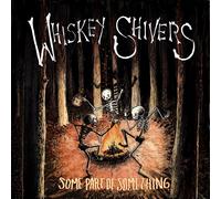 Whiskey Shivers Some Part Of Something (CD) (US IMPORT)