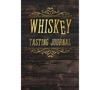 Whiskey Tasting Journal: Detailed Logbook for Scotch Lovers or Bourbon Drinkers Wood Theme Golden Font