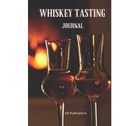 Whiskey tasting journal: For documenting your whiskey tasting experiences| tasting tips and flavor wheel included, 6”x9” 100 pages