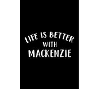 Whiskey Tasting Journal - Life is Better With Mackenzie, Dating Mackenzie Family: Mackenzie, Record keeping notebook log for Whiskey lovers and ... your Whiskey collection and products,Pocket