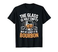 Whiskey, The Glass is Half Empty But at Least It is Bourbon T-Shirt