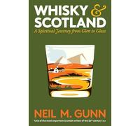 Whisky and Scotland : A Spiritual Journey from Glen to Glass