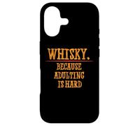 Whisky Because Adulting Is Hard - Bourbon Whiskey Case for iPhone 17