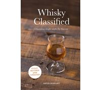 Whisky Classified : Choosing Single Malts by Flavour
