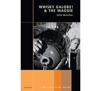 Whisky Galore! and The Maggie: The British Film Guide 4