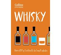 Whisky: Malt Whiskies of Scotland – Collins Little Books