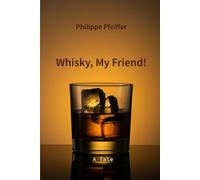 Whisky, My Friend!: A Tale
