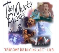Whisky Priests - Here Come the Ranting Lads-Live!