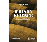 Whisky Science: A Condensed Distillation