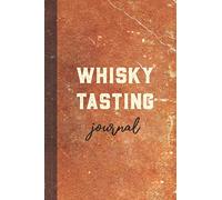 Whisky Tasting Journal: Alcohol Log Book for Whisky Lovers to Record and Rate Every Dram: Vintage Brown Design
