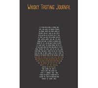 Whisky Tasting Journal: Keep track of the drams you’ve tried and rate them like a pro.
