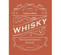 Whisky: The Connoisseur's Journal