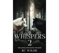 Whisper 2: Two Alphas, Fated Mates, Two Packs (Whispers)