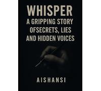 Whisper: A gripping story of secrets, lies, and hidden voices