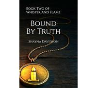 Whisper and Flame: Bound by Truth