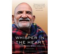 Whisper in the Heart: The Ongoing Presence of Neem Karoli Baba