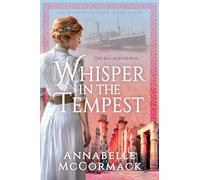 Whisper in the Tempest: A Novel of the Great War (The Windswept Saga)
