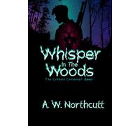 Whisper in the Woods: The Cryptid Caretaker: Book 1, A LitRPG Adventure