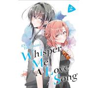 Whisper Me a Love Song 2 – Kodansha Comics – GN