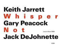 Whisper Not (Live in Paris 1999) by Jarrett, Keith, Peacock, Gary, Dejohnette, Jack (2000) Audio CD